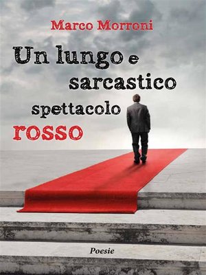 cover image of Un lungo e sarcastico spettacolo Rosso